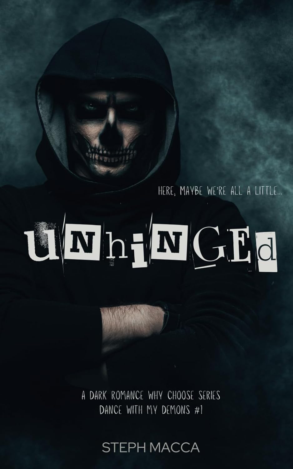 Unhinged by Steph Macca